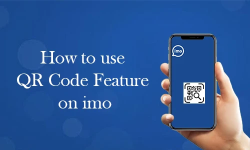 How to use QR Code Feature on imo
